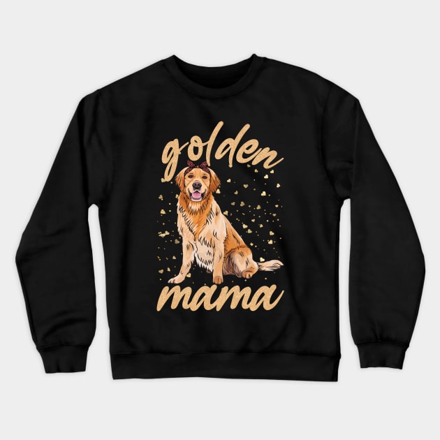 Golden Mama.. Golden retriever lovers gift idea Crewneck Sweatshirt by DODG99